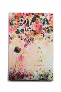 The Tree in Me - by Corinna Luyken