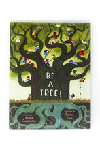 Be a Tree - by Maria Gianferrari