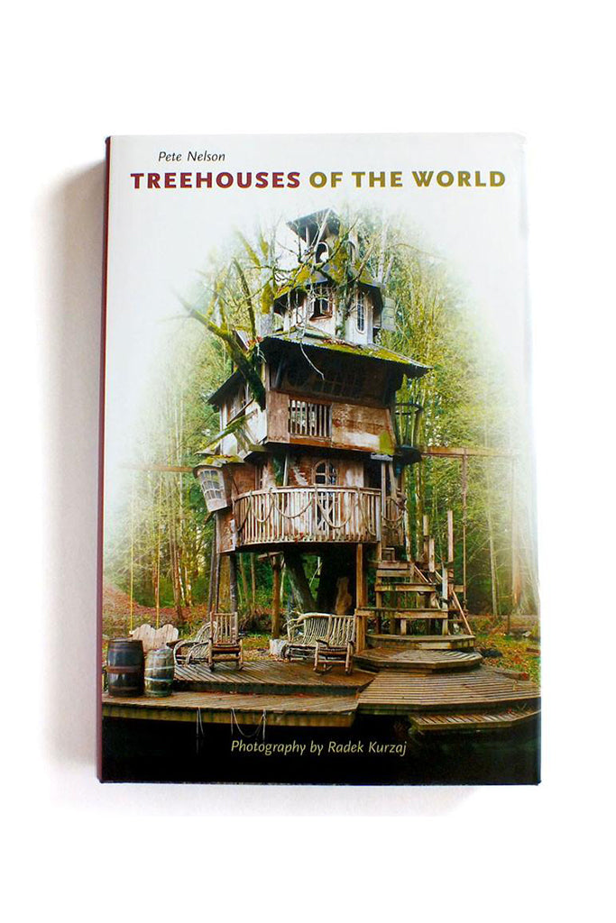Treehouses of the World by Pete Nelson - SIGNED COPY!